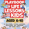 The Secret Playbook of Life Lessons for Kids Aged 6-10
