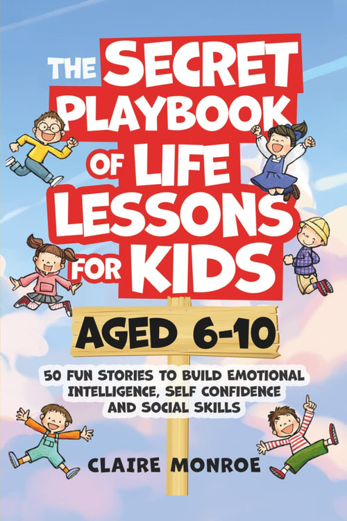 The Secret Playbook of Life Lessons for Kids Aged 6-10
