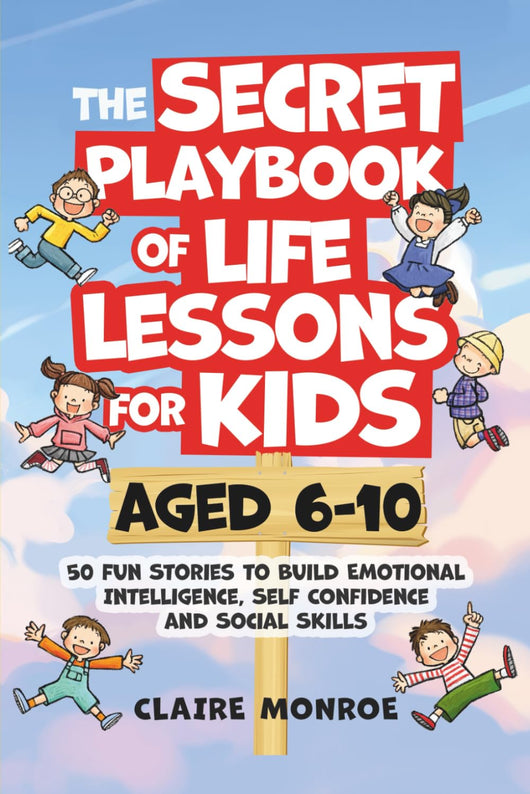 The Secret Playbook of Life Lessons for Kids Aged 6-10