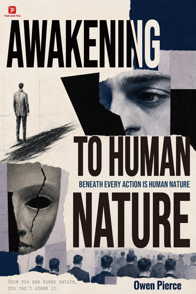 Awakening to Human Nature: Beneath Every Action is Human Nature